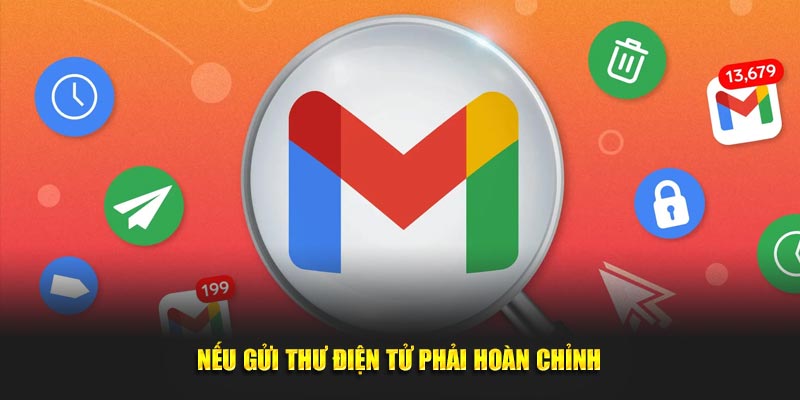 Nếu gửi thư điện tử phải hoàn chỉnh