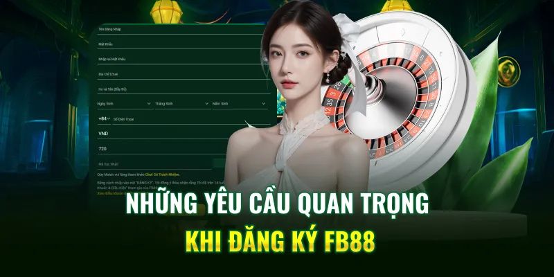 Các thông tin tên đăng nhập cần thiết để đăng ký FB88