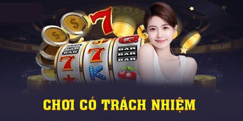 Trái ngược với chơi có trách nhiệm là gì?